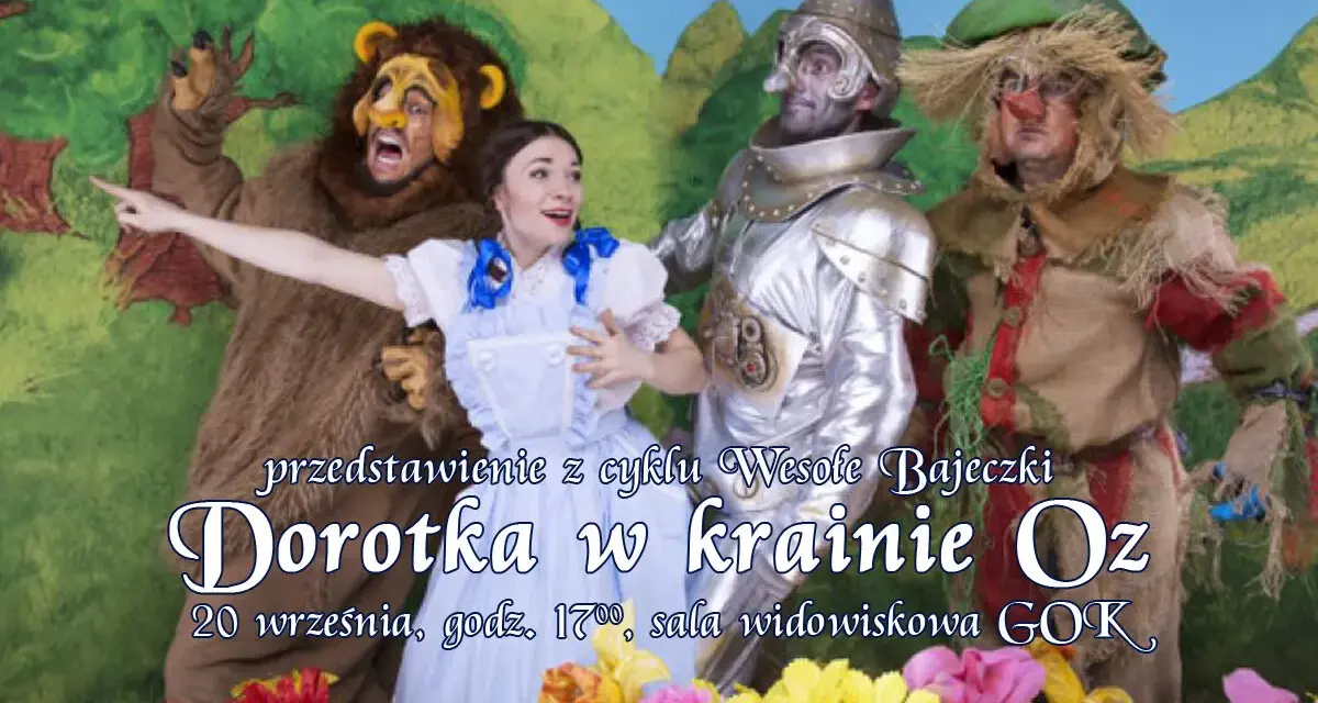 Dorotka z krainy Oz w towarzystwie Stracha na wróble, Blaszana postać i Lwa.