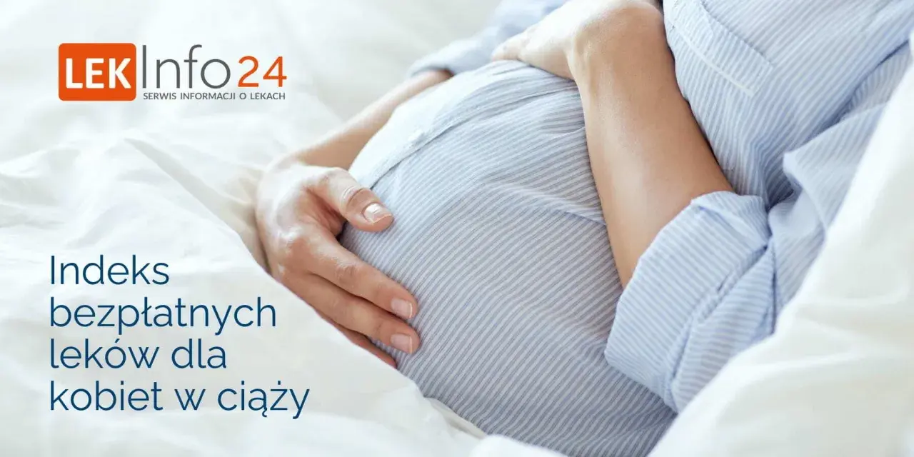 Ciąża+: Darmowe leki w ciąży wszystko, co musisz wiedzieć