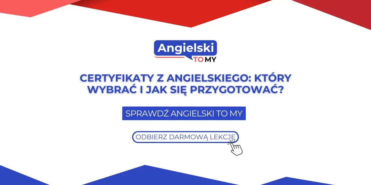 Certyfikaty z angielskiego: który wybrać i jak się przygotować? Sprawdź Angielski To My i odbierz darmową lekcję.