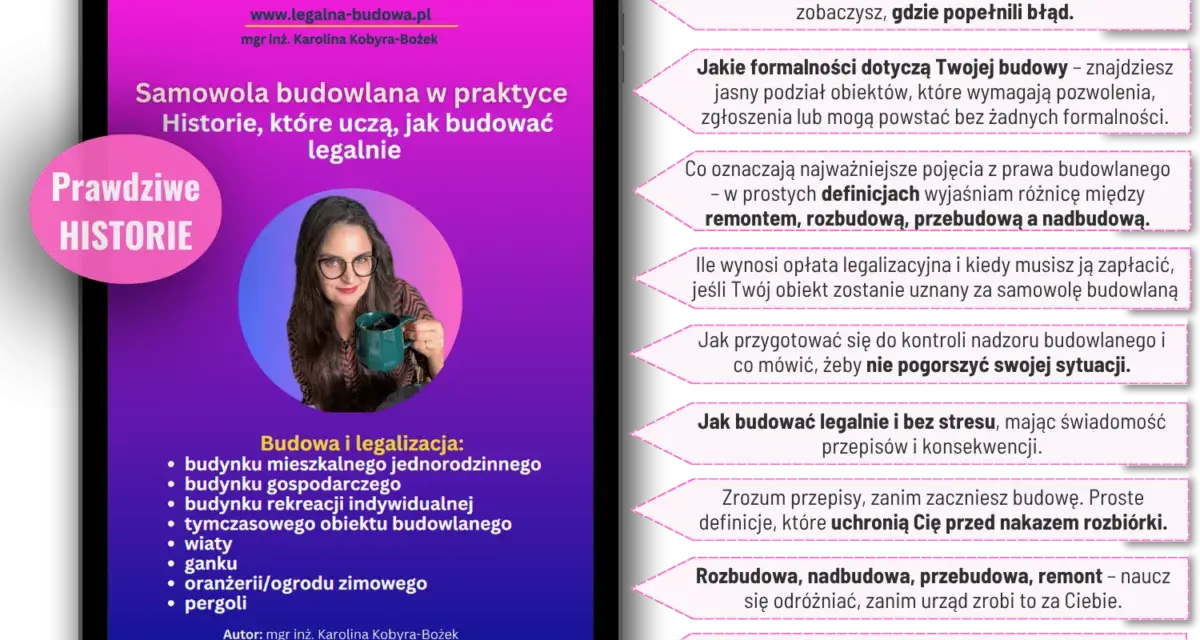 Prawdziwe historie o legalizacji samowoli budowlanej. Poznaj formalności, uniknij błędów i buduj legalnie.