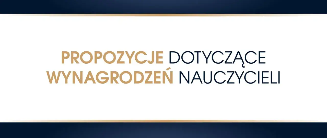 Najnowsze wiadomości: propozycje dotyczące wynagrodzeń nauczycieli.
