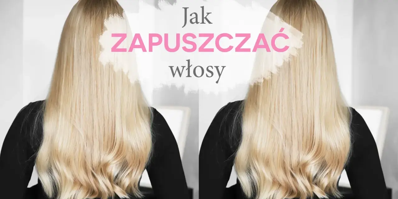 Długie włosy blond, falowane, z tekstem "Jak zapuszczać włosy".