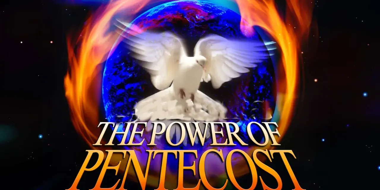 A white dove with outstretched wings hovers over a fiery, cosmic Earth. Text reads "The Power of Pentecost." This image evokes the spiritual significance of Pentecost Sunday.