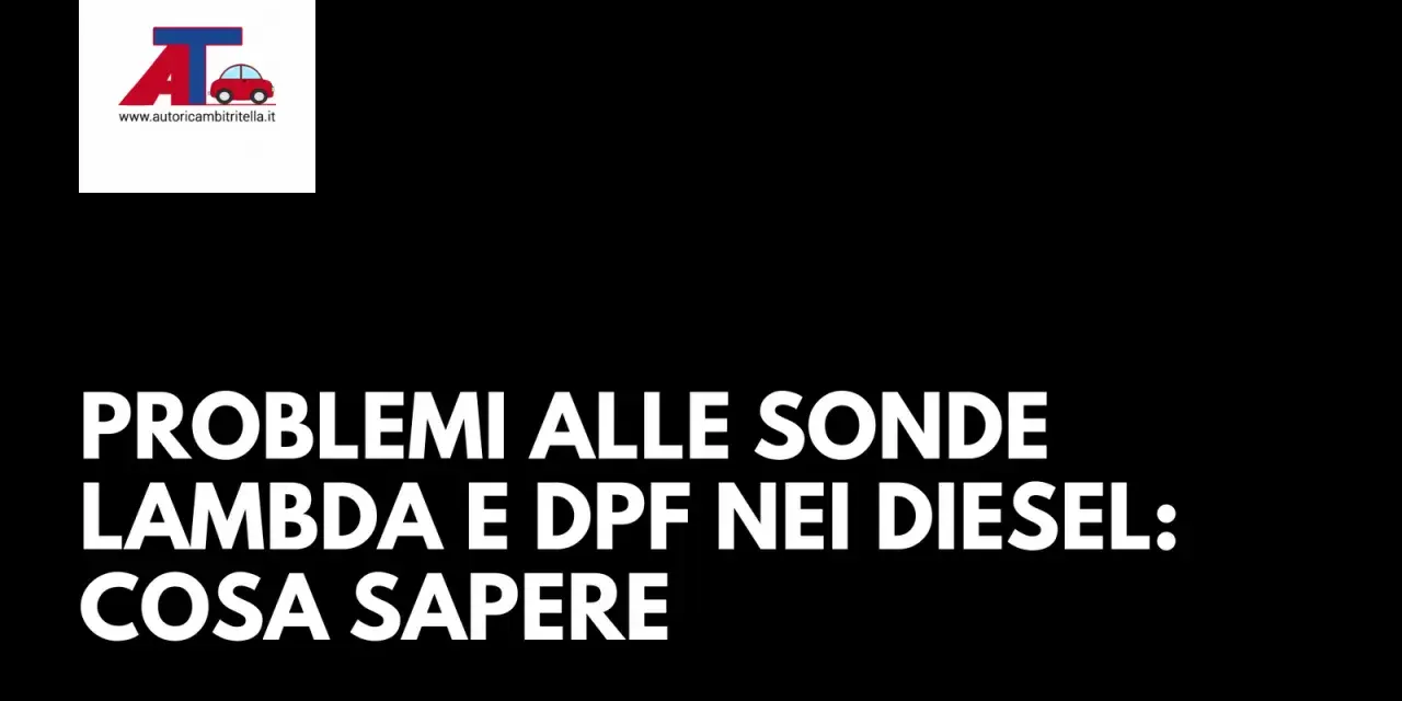 Problemi alle sonde lambda e DPF nei motori diesel: cosa sapere. Logo AT.