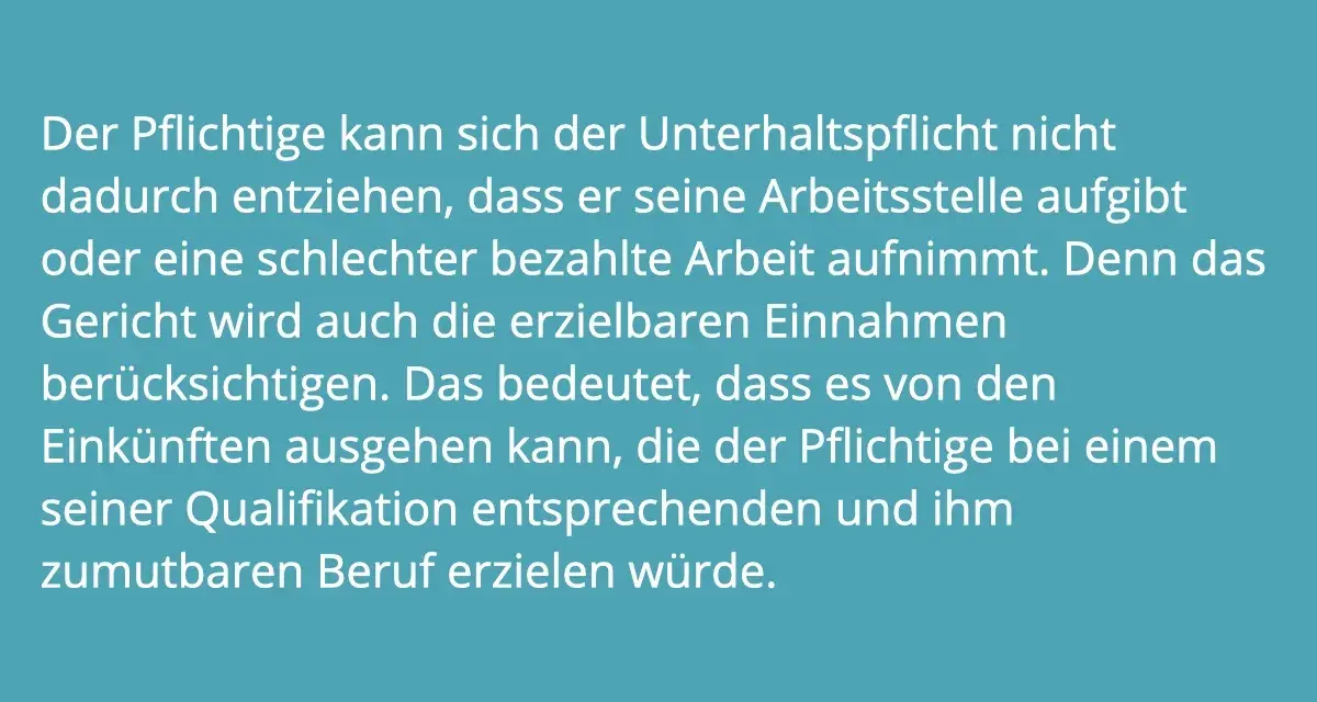 Ein Vater, der keinen Unterhalt zahlt, kann sich nicht entziehen, indem er kündigt. Das Gericht berücksichtigt erzielbare Einnahmen. Strafanzeige droht.