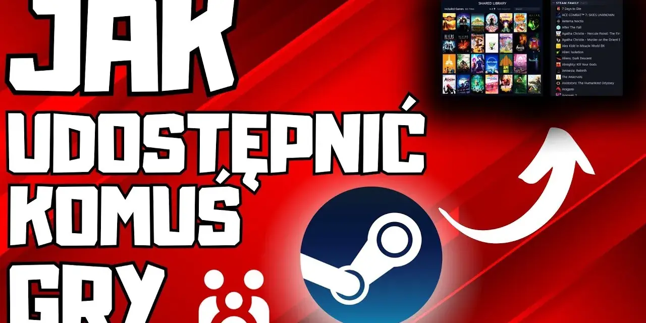  Jak udostępnić grę na Steam? Poradnik 2023