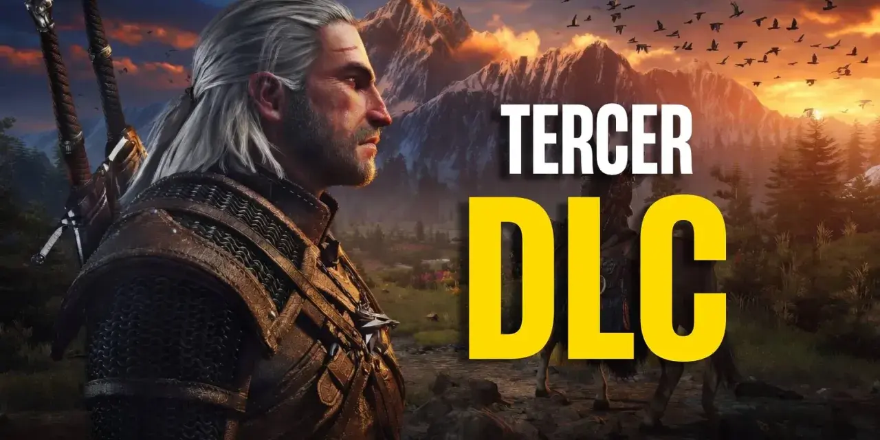 Geralt de Rivia, con sus espadas a la espalda, mira hacia un paisaje montañoso al atardecer. El texto "TERCER DLC" destaca en amarillo y blanco, anunciando una expansión para The Witcher 3.
