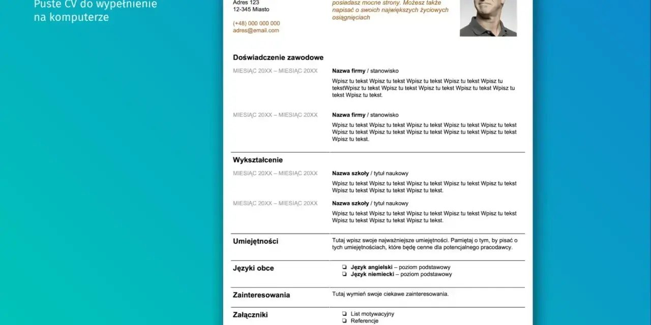 Puste CV do wypełnienia na komputerze. Szablon CV zawiera sekcje: dane osobowe, doświadczenie, wykształcenie, umiejętności, języki, zainteresowania i załączniki.