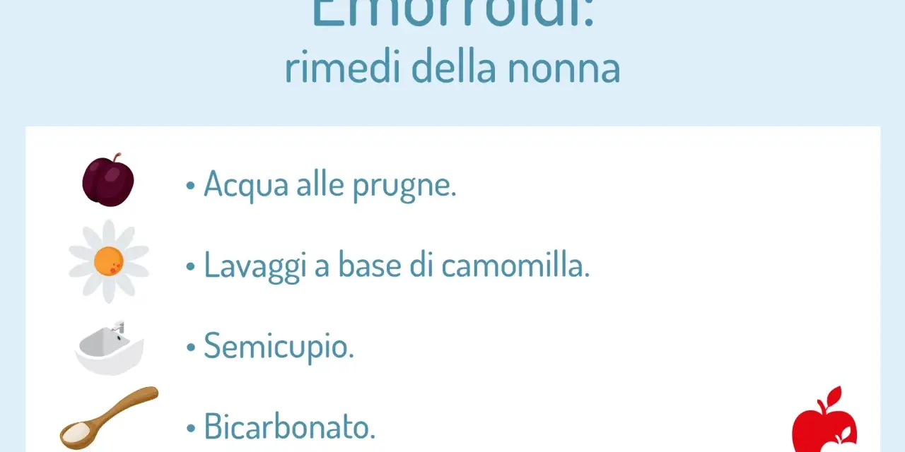 Emorroidi: rimedi della nonna con acqua alle prugne, camomilla, semicupio e bicarbonato.