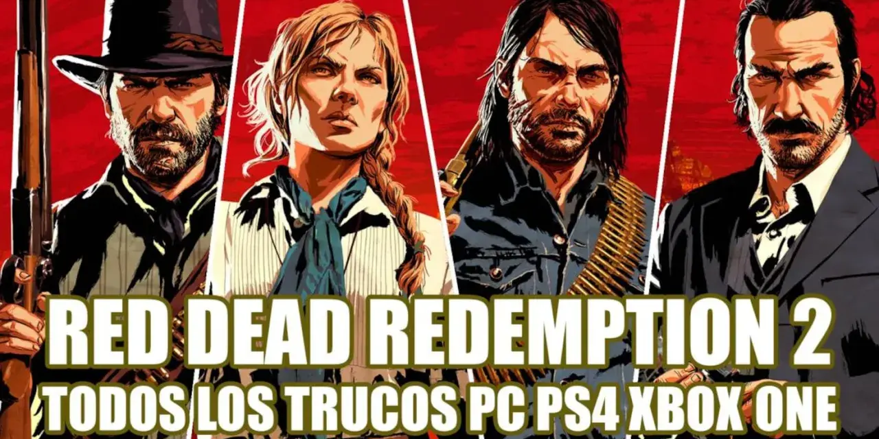 Personajes de Red Dead Redemption 2 con texto "TODOS LOS TRUCOS PC PS4 XBOX ONE".
