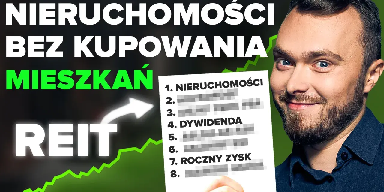 Jak zarabiać na nieruchomościach bez kupowania mieszkań? Dowiedz się o REITach i rocznym zysku.
