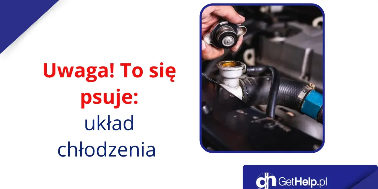 Uwaga! Psuje się układ chłodzenia. Zobacz, jak działa mały i duży obieg.