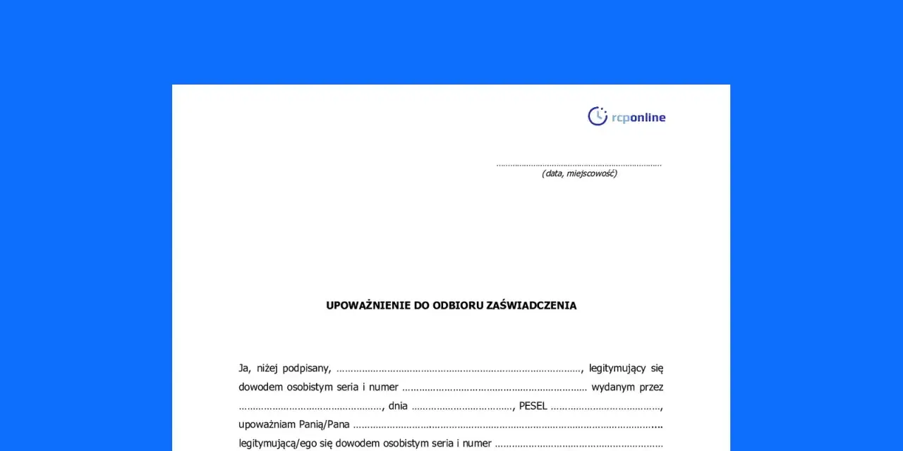 Formularz upoważnienia do odbioru zaświadczenia. Pozwala ustalić, czy ktos inny moze odebrac paszport lub inne dokumenty.