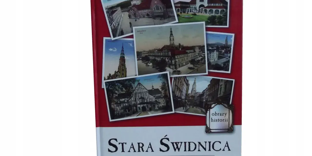Okładka książki "Stara Świdnica" z widokiem na zabytkowe budynki i wieże, przypominająca o legendzie o Świdnicy.