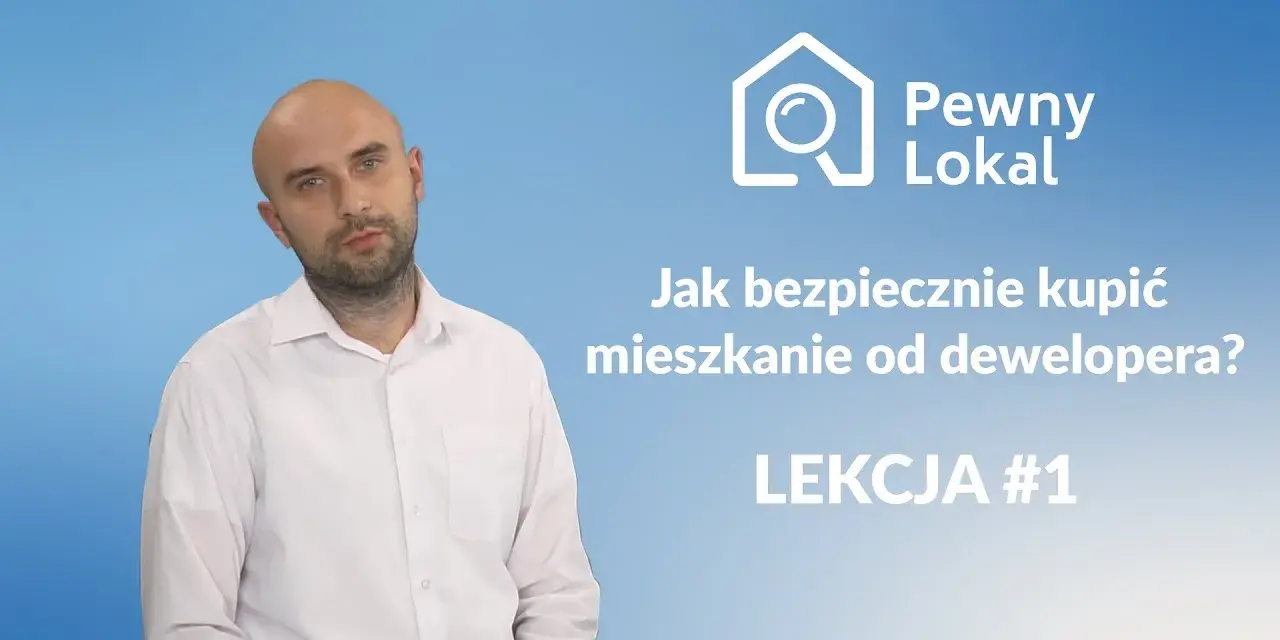 Deweloper: Kim jest i jak bezpiecznie kupić mieszkanie? Poradnik