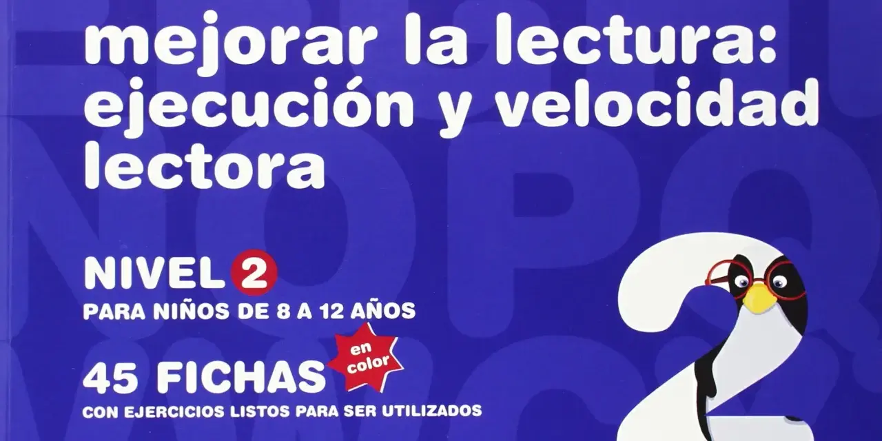 Libro "Mejorar la lectura: ejecución y velocidad lectora" Nivel 2 para niños de 8 a 12 años. Incluye 45 fichas en color. Un pingüino con gafas, como el número 2, anima a mejorar la velocidad lectora.