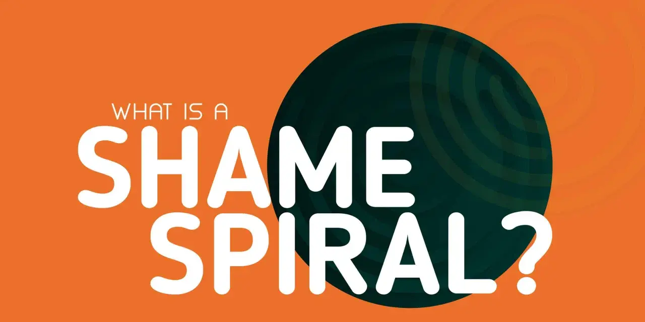 What is a shame spiral?" text on an orange background with a dark green circular graphic. Learn how to deal with shame.