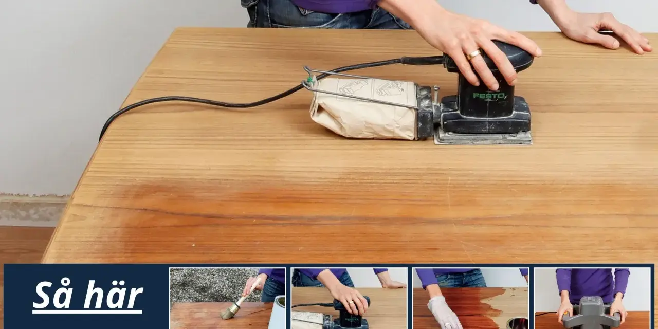 Person slipar ett träbord med en Festool-slipmaskin. Bilden visar steg för att tapetsera bordet, inklusive slipning och applicering av olja.