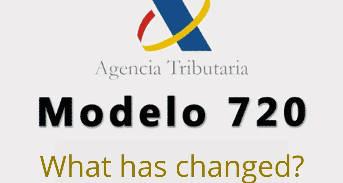 Modèle 720 : informations cruciales pour un français souhaitant vivre en Espagne. Qu'est-ce qui a changé ?