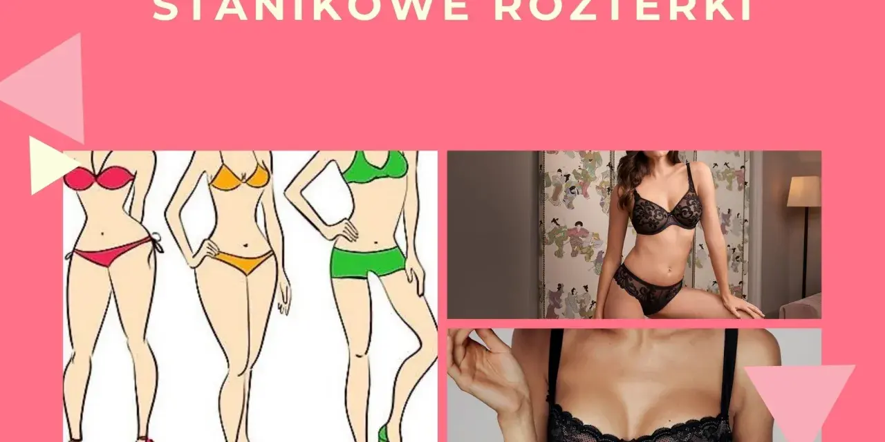 Jak dobrać biustonosz do szerokiego rozstawu biustu, aby uniknąć błędów