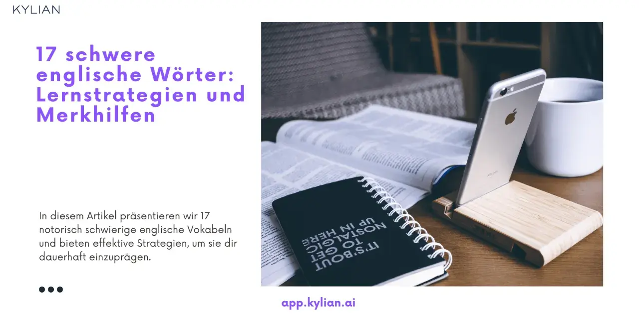Lerne 17 schwere englische Wörter mit Strategien, um das schwerste englische Wort der Welt zu meistern. Ein iPhone und ein Notizbuch liegen neben einem Buch.