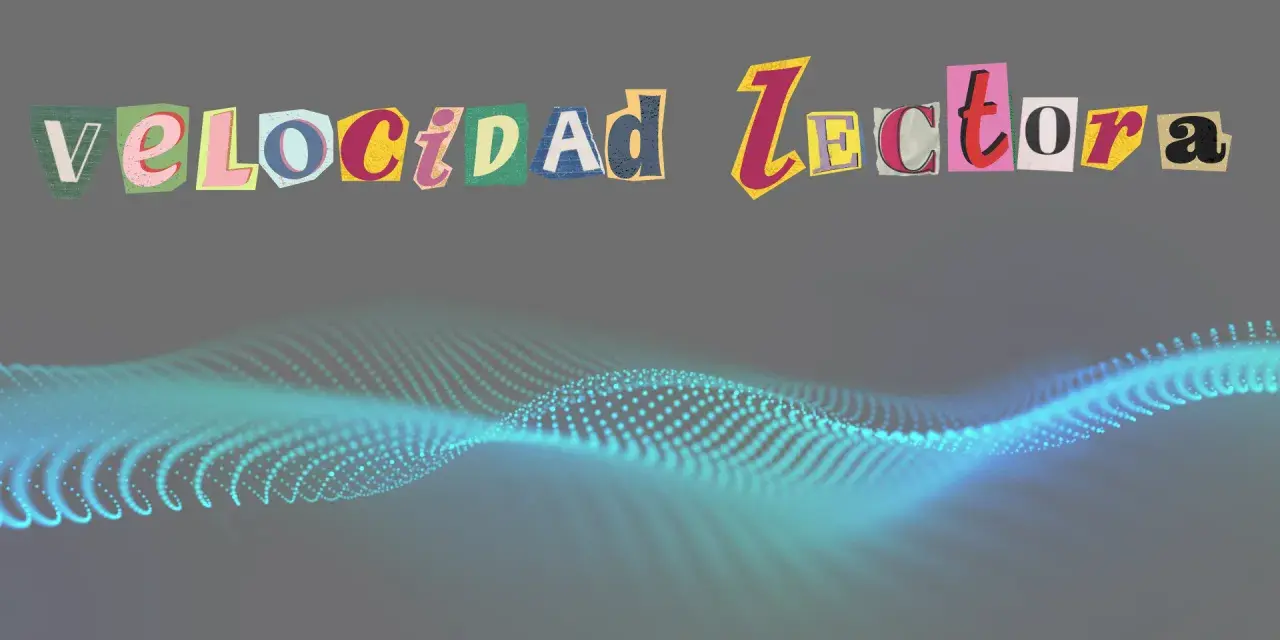Letras recortadas forman "Velocidad Lectora". Una onda de puntos luminosos turquesas se ondula en la parte inferior.