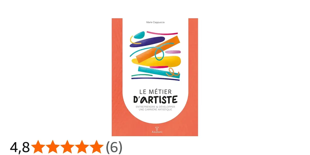 Couverture du livre "Le métier d'artiste" de Marie Cappuccia, un guide pour entreprendre et développer une carrière artistique.