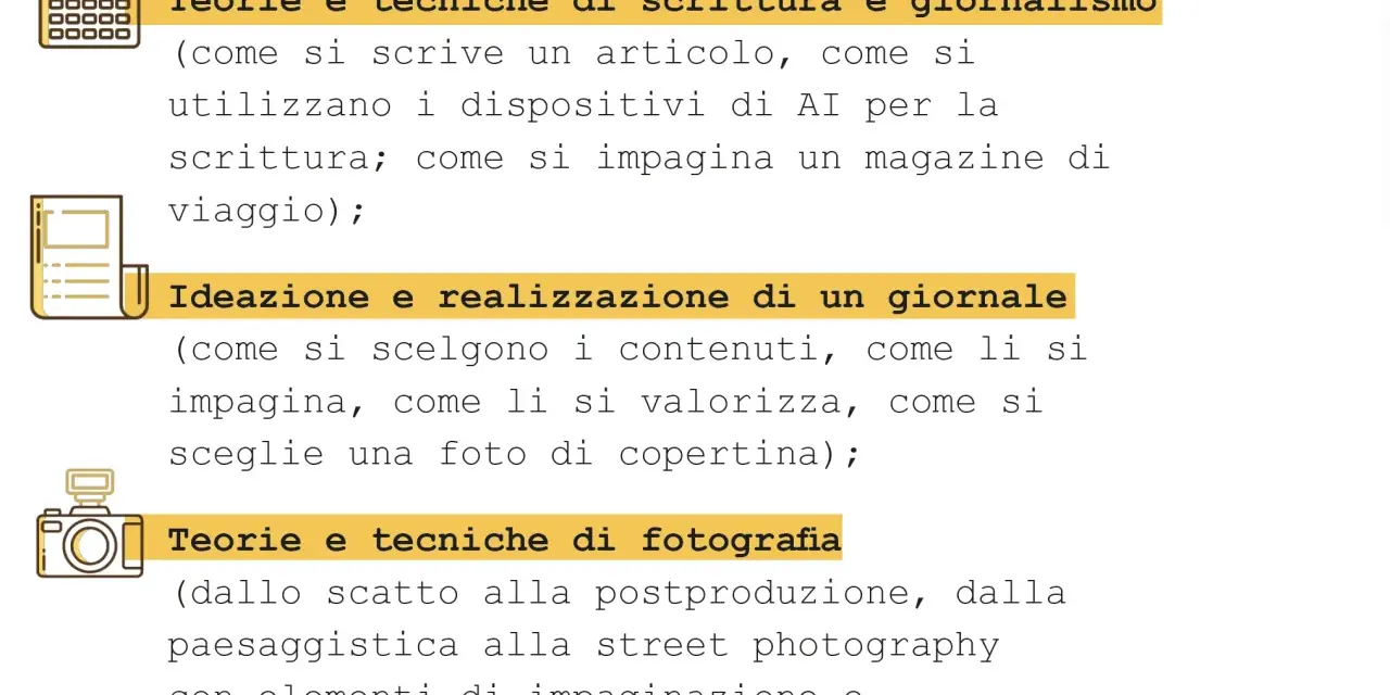 Corsi di giornalismo: scrittura, impaginazione di riviste e giornali, fotografia.