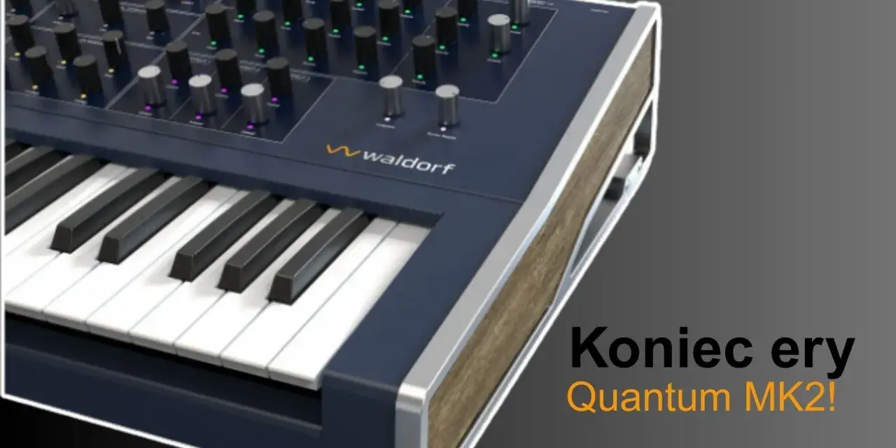 Koniec ery Quantum MK2! Ten syntezator Waldorf Quantum MK2 z klawiaturą i licznymi pokrętłami zapowiada nowe możliwości dźwiękowe.