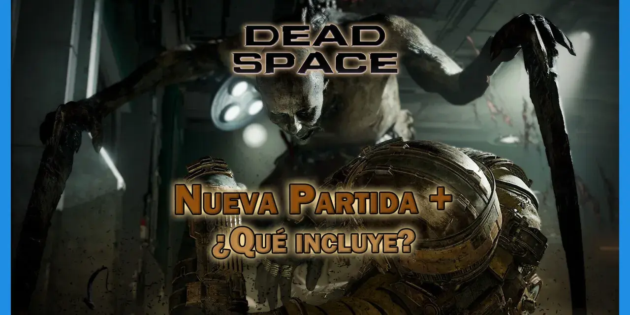Isaac Clarke se enfrenta a un Necromorfo en el remake de Dead Space 2. ¿Qué incluye la nueva partida?
