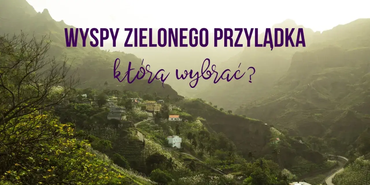Wyspy Zielonego Przylądka, gdzie leżą? Malownicze, zielone wzgórza z domkami i krętą drogą.