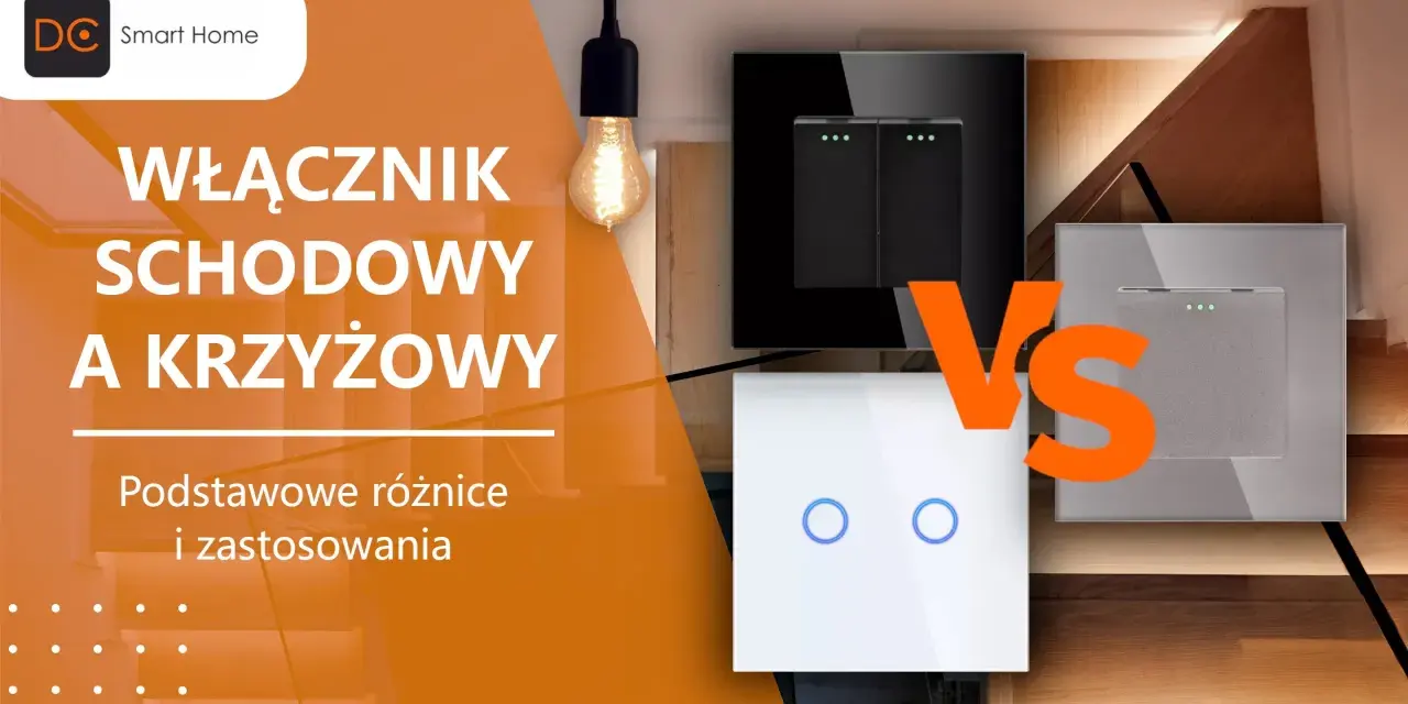 Włącznik schodowy i krzyżowy: porównanie nowoczesnych rozwiązań do sterowania oświetleniem.