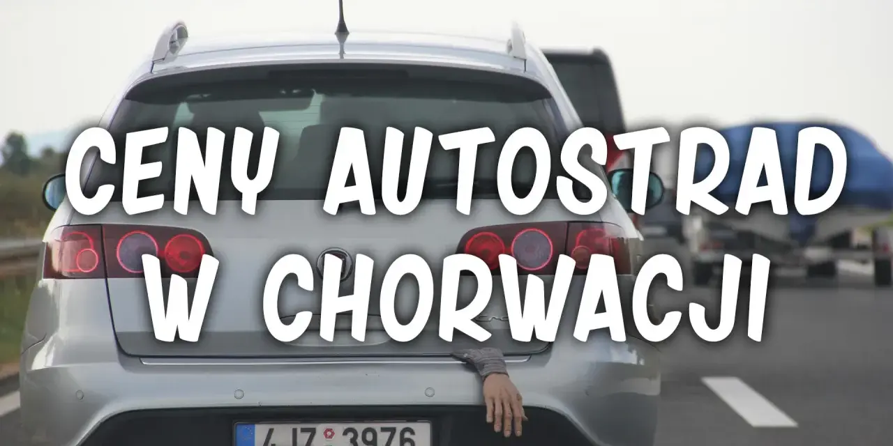 Jak płacić za autostrady w Chorwacji – uniknij problemów z opłatami