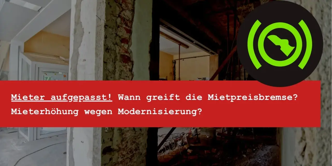 Mieter aufgepasst! Mietrecht Leipzig: Wann greift die Mietpreisbremse? Mieterhöhung wegen Modernisierung?
