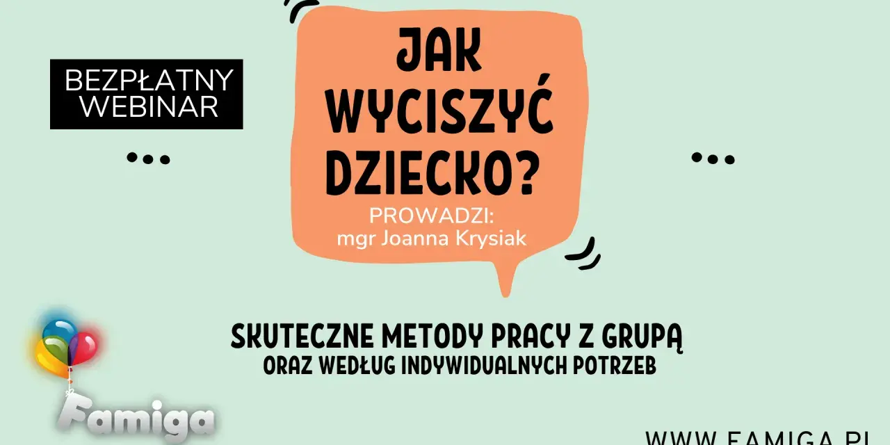 Darmowy webinar: Jak wyciszyć przestymulowane dziecko? Skuteczne metody pracy z grupą i indywidualnie. Prowadzi mgr Joanna Krysiak.