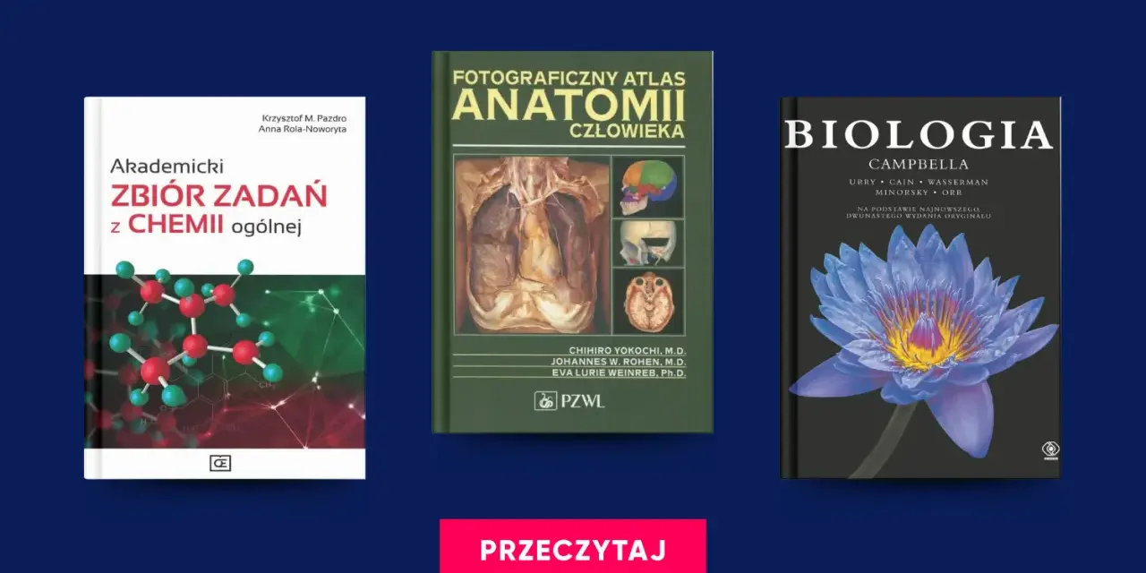 Książki do studiów z biologii i chemii: atlas anatomii, zbiór zadań z chemii, podręcznik "Biologia Campbell".