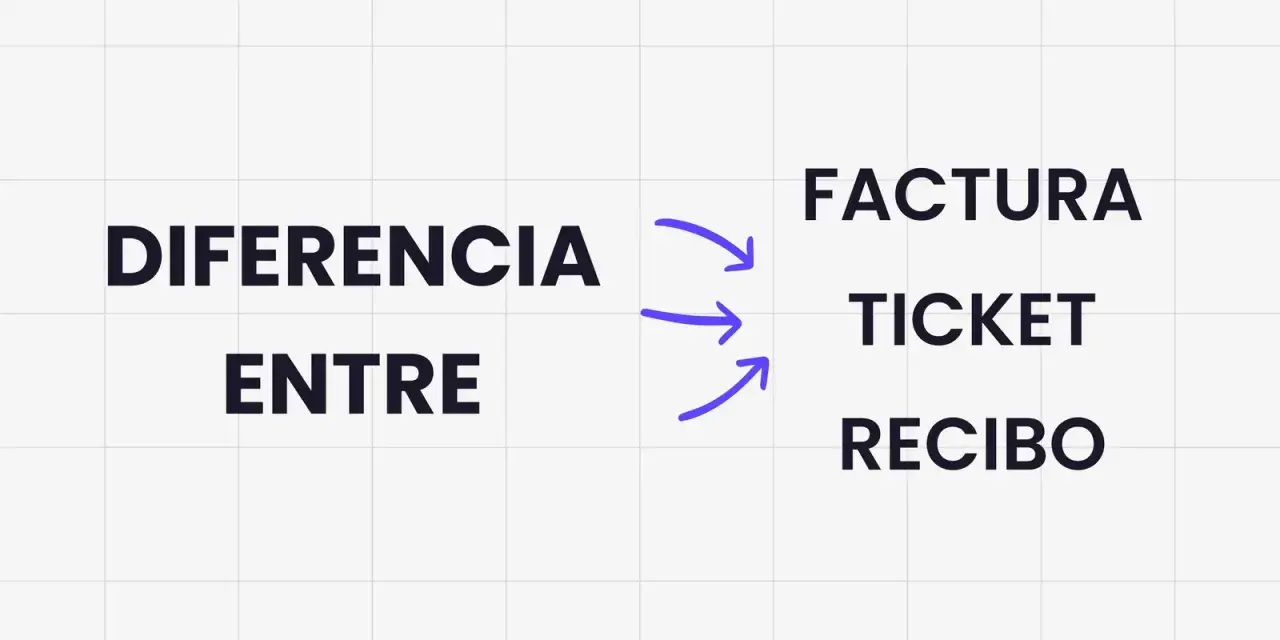 Diferencia entre factura, ticket y recibo.