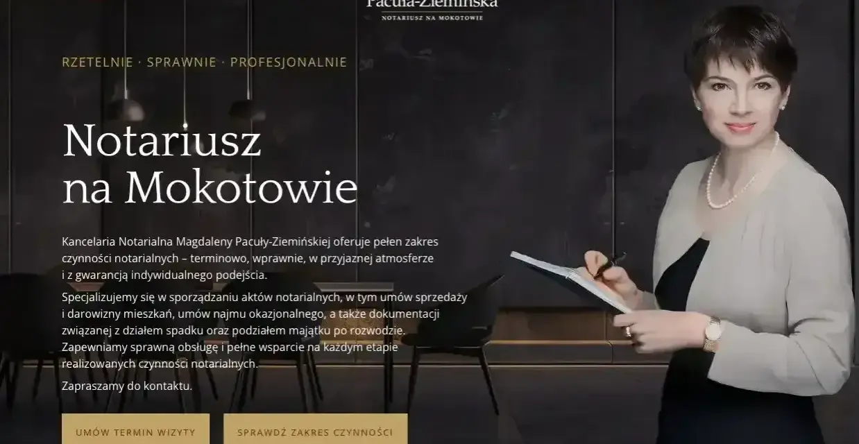 Notariusz na Mokotowie. Magdalena Pacuła-Ziemińska oferuje profesjonalne usługi notarialne, w tym akty sprzedaży, darowizny i spadkowe. Zapraszamy do kontaktu.