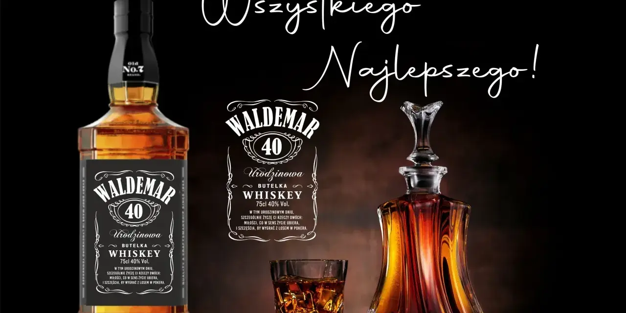 Wszystkiego najlepszego z okazji 65. urodzin! Butelka whiskey Waldemar 40, kieliszek i karafka.