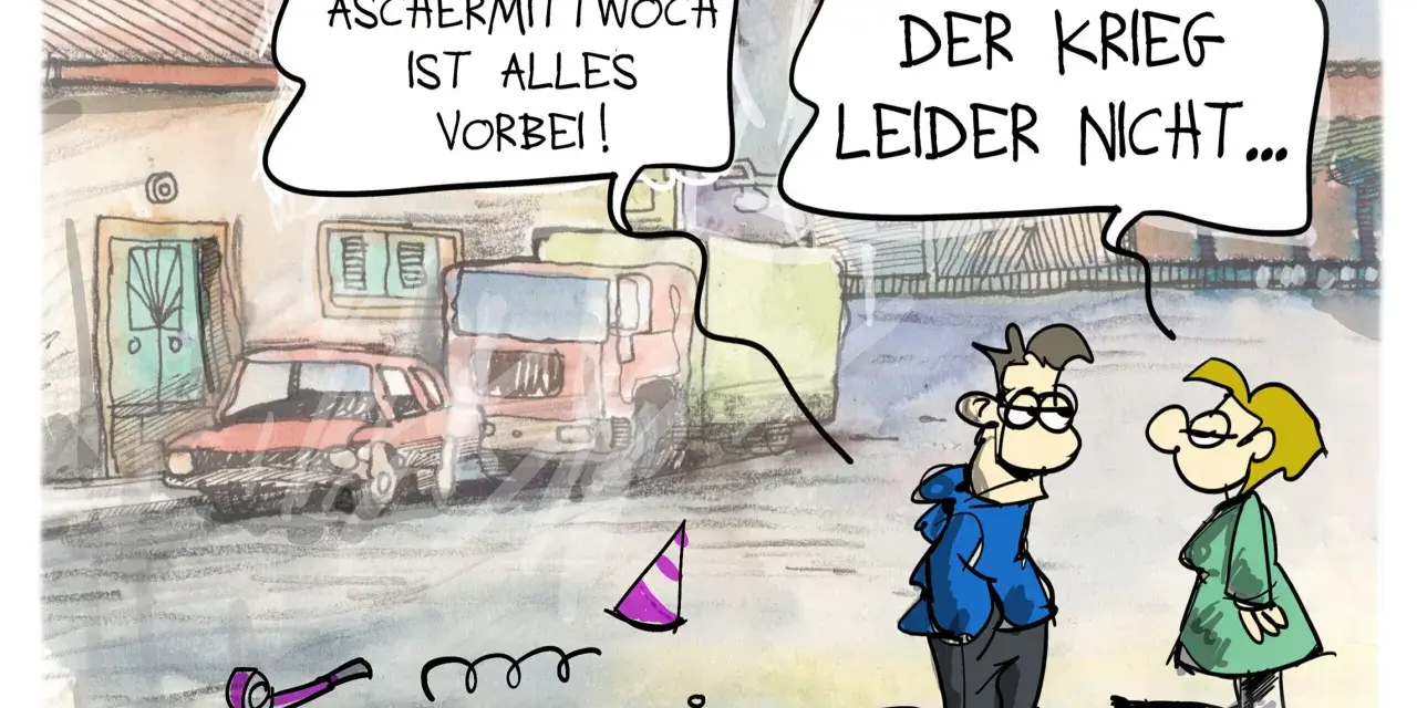 Zwei Leute sprechen über den Aschermittwoch. Einer sagt: "Am Aschermittwoch ist alles vorbei!". Der andere antwortet: "Der Krieg leider nicht...". Lustig, oder?