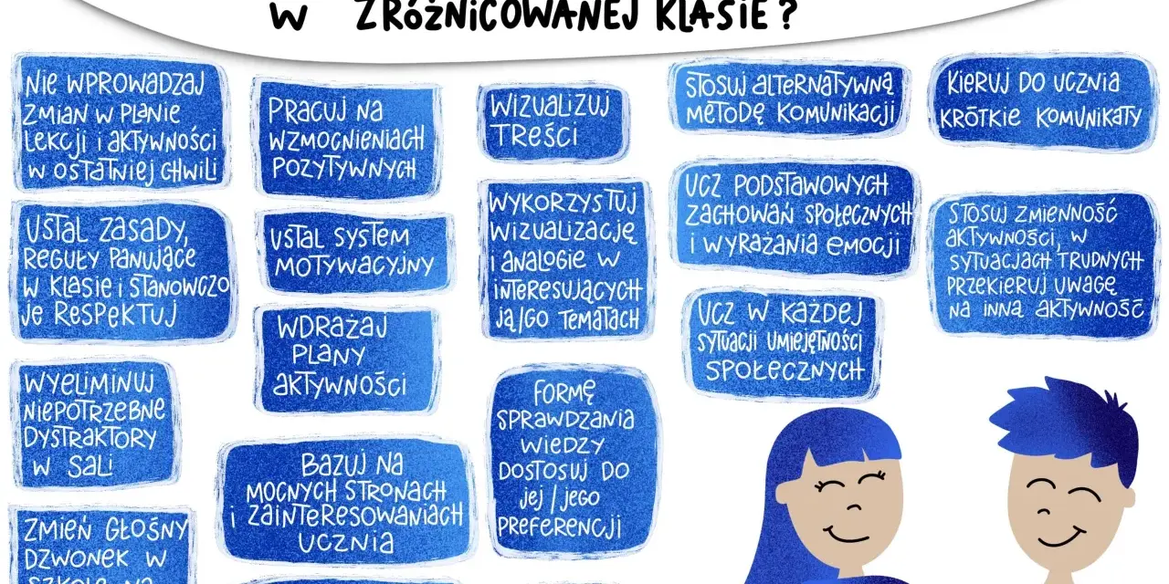 Ciekawostki o autyzmie: wskazówki dla nauczycieli, jak pracować z uczniem w zróżnicowanej klasie. Wizualizuj treści, stosuj wzmocnienia pozytywne.