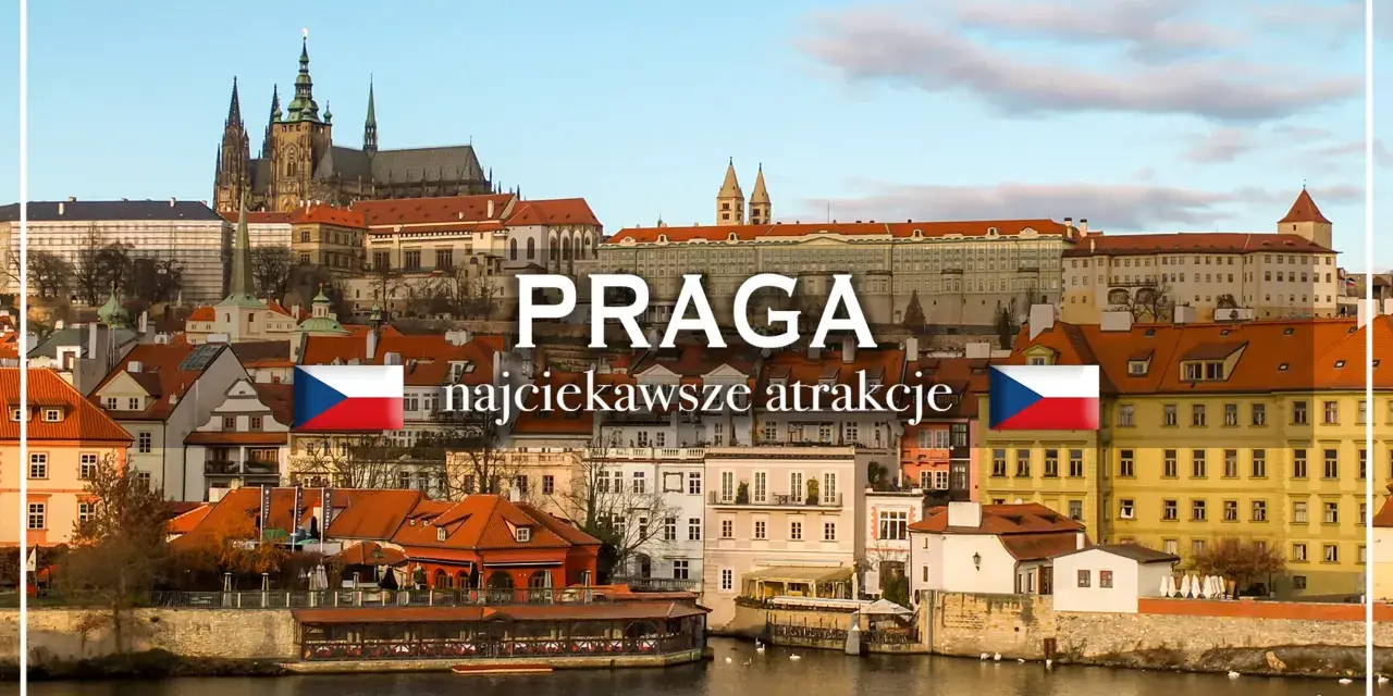 Praga: najciekawsze atrakcje i widoki na Wełtawie. Zamek na Hradczanach, kolorowe kamienice i czeska flaga.