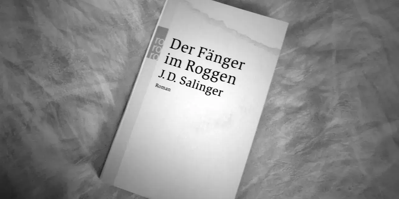 Der Fänger im Roggen: Die besten Zitate & ihre Bedeutung
