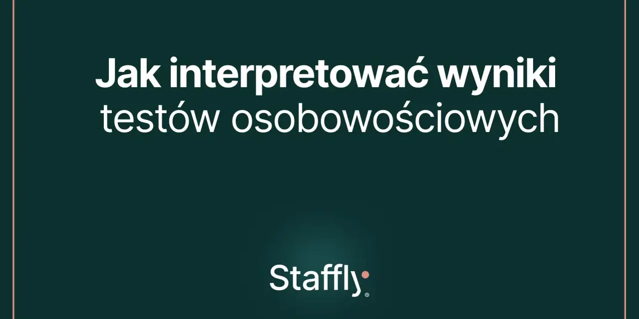 Jak interpretować wyniki testów osobowościowych? Dowiedz się, jak zrozumieć swój profil.