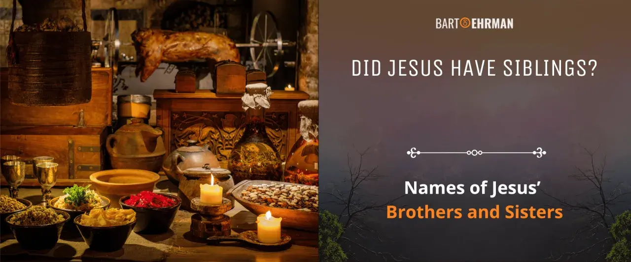 Did Jesus have siblings? The image asks this question, hinting at a discussion about the names of Jesus' brothers and sisters.
