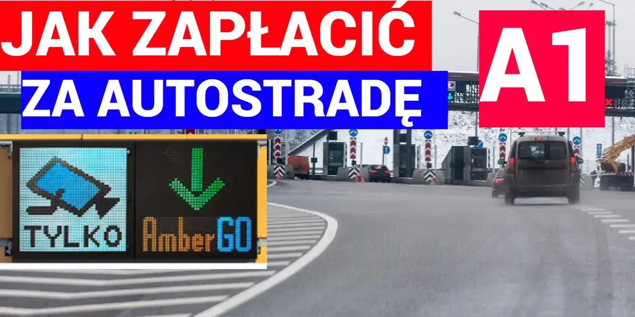 Jak można zapłacić za przejazd autostradą A1 – poznaj najlepsze metody