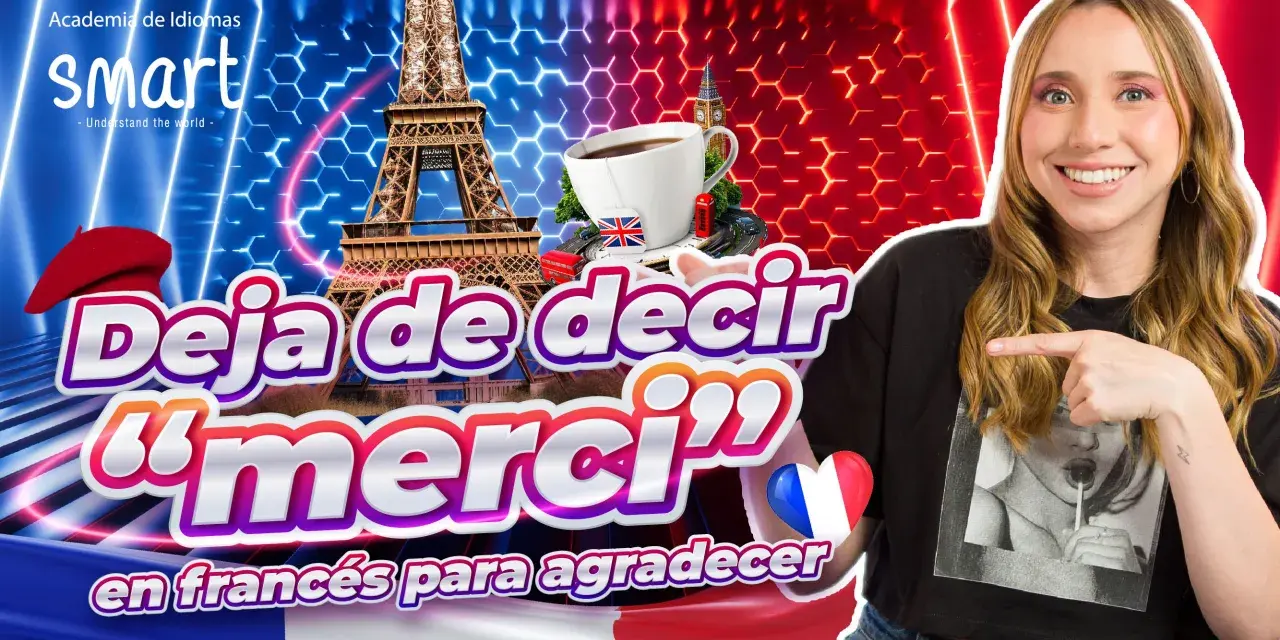 ¡Deja de decir "merci"! Aprende a agradecer en francés con la Academia Smart. ¡Gracias por vuestra atención en francés!