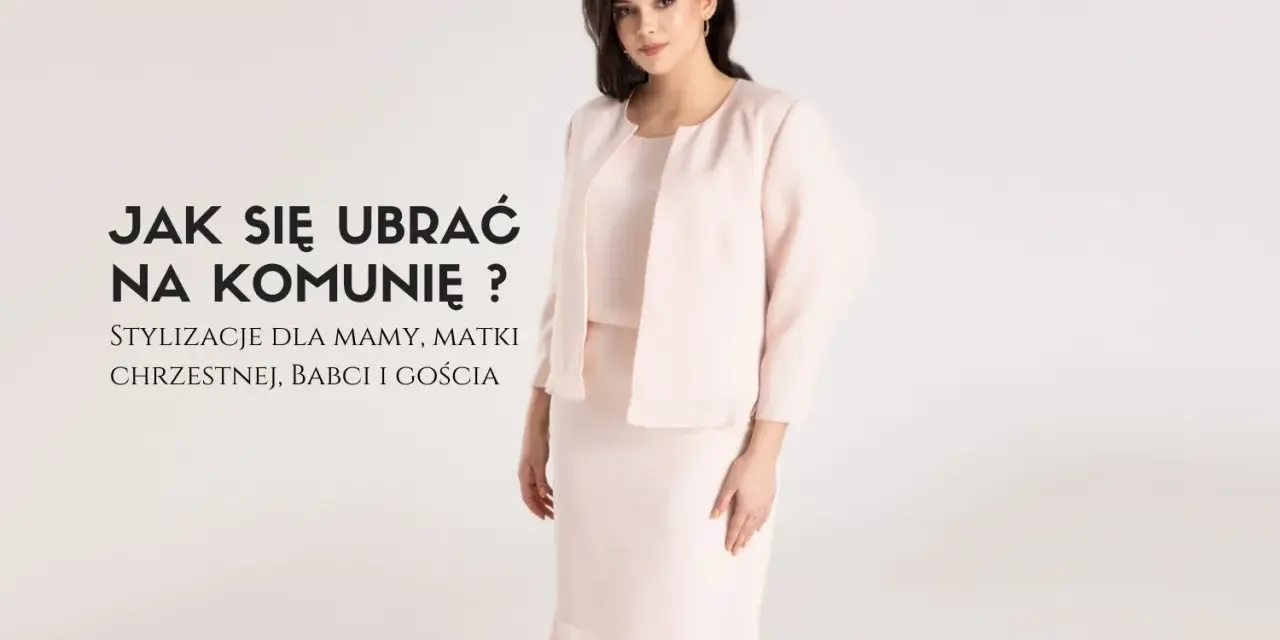 Idealny outfit na komunie - elegancja i szacunek dla tradycji