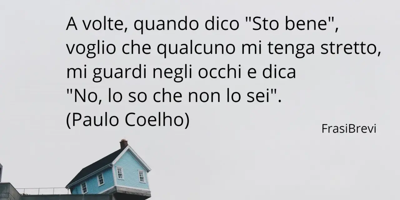 Frasi da dire a una persona depressa: "A volte, quando dico 'Sto bene', voglio che qualcuno mi tenga stretto, mi guardi negli occhi e dica 'No, lo so che non lo sei'.