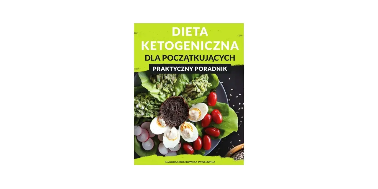 Okładka książki "Dieta ketogeniczna dla początkujących". Na talerzu sałatka z awokado, jajka na twardo, pomidorki i rzodkiewka.